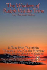 The Wisdom of Ralph Waldo Trine