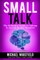 Small Talk
