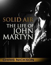 Solid Air: The Life of John Martyn