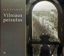 Vilniaus peizažas: fotografo kelionės