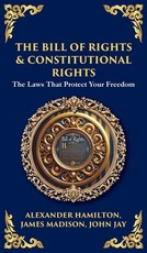 The Bill of Rights & Constitutional Amendments