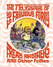 The Fabulous Furry Freak Brothers: The 7th Voyage and Other Follies