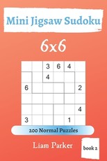 Mini Jigsaw Sudoku - 200 Normal Puzzles 6x6 (book 2)