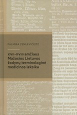 XVII-XVIII amžiaus Mažosios Lietuvos žodynų terminologinė medicinos leksika