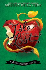 The Isle of the Lost (a Descendants Novel, Vol. 1)