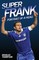 Super Frank - Portrait of a Hero