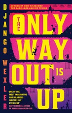 The Only Way Out is Up