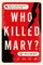 Who Killed Mary?