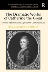 The Dramatic Works of Catherine the Great