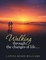 Walking Through the Changes of Life.....