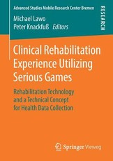 Clinical Rehabilitation Experience Utilizing Serious Games