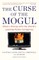 The Curse of the Mogul