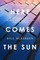 Here Comes the Sun