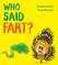 WHO SAID FART PB