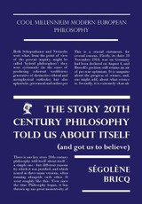 The Story 20th Century Philosophy Told Us About Itself (And Got Us to Believe)