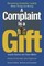 A Complaint Is a Gift