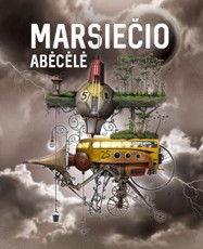 Marsiečio abėcėlė: sveikas ir laimingas gyvenimas pagal vaikų sukurtas istorijas