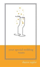Your Special Wedding Toasts