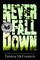 Never Fall Down