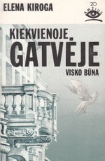Kiekvienoje gatvėje visko būna