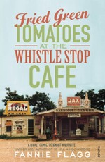 Fried Green Tomatoes At The Whistle Stop Cafe