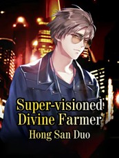 Super-visioned Divine Farmer