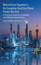 Medical Device Regulation in the Guangdong-Hong Kong-Macao Greater Bay Area