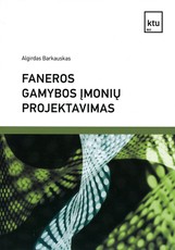Faneros gamybos įmonių projektavimas