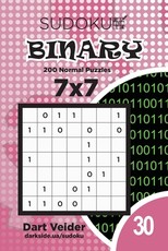 Sudoku Binary - 200 Normal Puzzles 7x7 (Volume 30)