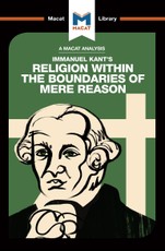 An Analysis of Immanuel Kant's Religion within the Boundaries of Mere Reason