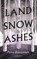 Land of Snow and Ashes