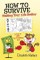 How to Survive, Making Your Life Better