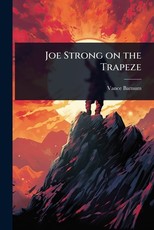 Joe Strong on the Trapeze
