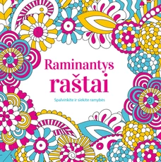 Raminantys raštai. Spalvinkite ir siekite ramybės Raminantys raštai. Spalvinkite ir siekite ramybės