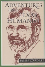 Adventures with a Texas Humanist
