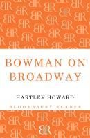 Bowman on Broadway