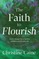 The Faith to Flourish