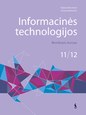 Informacinės technologijos. Bendrasis kursas. Vadovėlis 11-12 klasei