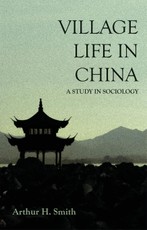 Village Life in China - A Study in Sociology