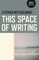 This Space of Writing