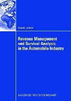 Revenue Management and Survival Analysis in the Automobile Industry
