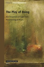 The Play of Being: New Perspectives on Eugen Fink's Phenomenological Project