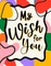 My Wish for You