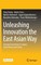 Unleashing Innovation the East Asian Way