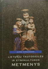 Lietuvių tautodailės ir etnokultūros metmenys