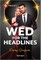 Wed for the Headlines