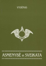 Asmenybė ir sveikata Asmenybė ir sveikata