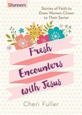 Fresh Encounters with Jesus