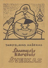 Šaunusis kareivis Šveikas prieš karą ir kitos ne mažiau įdomios istorijos