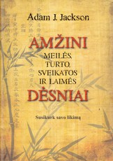 Amžini Meilės, Turto, Sveikatos ir Laimės dėsniai Amžini Meilės, Turto, Sveikatos ir Laimės dėsniai